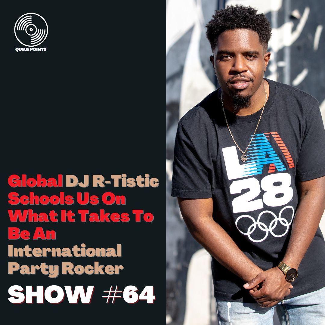 Global DJ R-Tistic Schools Us On What It Takes To Be An International Party Rocker